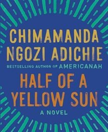 Half of a Yellow Sun by Chimamanda Ngozi Adichie